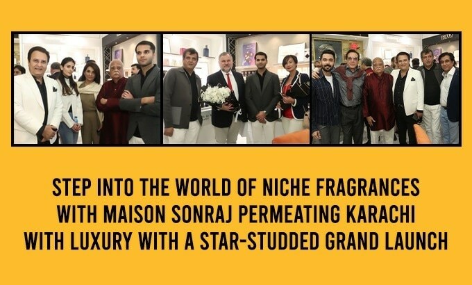 Maison Sonraj Permeates Karachi With An Air Of Luxury With Its Grand Launch