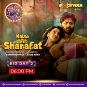 Express Entertainment's 'Naina Ki Sharafat' is Sure to Make Your Eid All The More Sweeter!